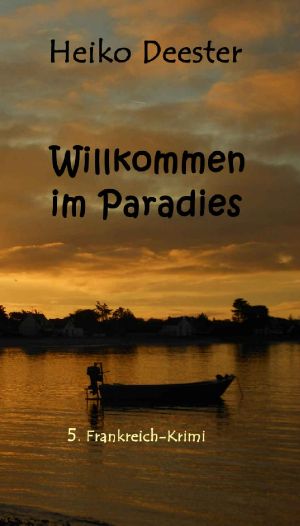 [Frankreich Krimi 05] • Willkommen im Paradies